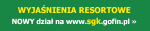 Wyjaśnienia resortowe - www.sgk.gofin.pl